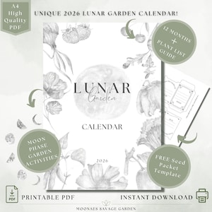 May include: A printable 2026 Lunar Garden Calendar with a botanical illustration theme. The calendar includes a plant list guide, moon phase garden activities, and a free seed packet template. The design features a large moon graphic and floral elements.
