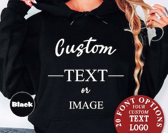 Custom Text Hoodie, Personalized Image Sweatshirt, Personalised Logo Company Clothing, Customized Your Design Outfit, Custom Saying Gifts