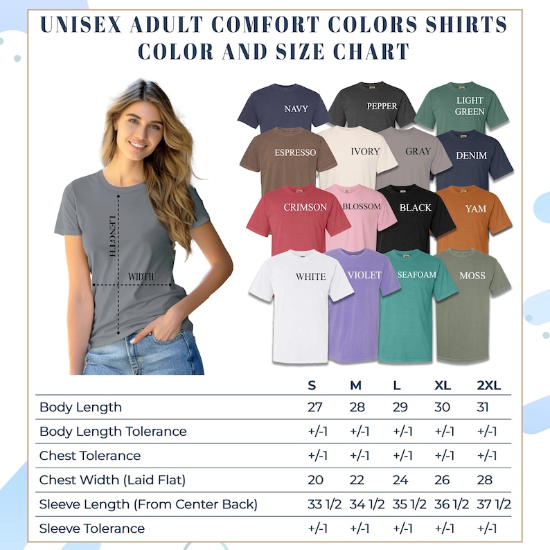 May include: A color and size chart for unisex adult comfort colors shirts. The chart includes a woman wearing a gray t-shirt, with measurements for body length, chest width, and sleeve length. Shirt colors include navy, pepper, light green, espresso, ivory, gray, denim, crimson, blossom, black, yam, white, violet, seafoam, and moss.