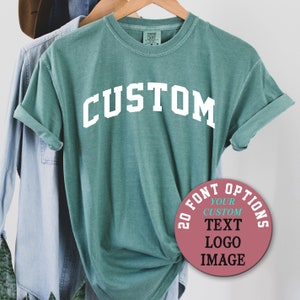 Custom Text Comfort Colors® Shirt, Personalized Your Design Tee, Customized Saying Tee, Personalized Quotes Clothing, Custom College Letter