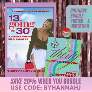 May include: A birthday bundle poster and invitation design. The poster features the text "13 Going on 30" with a photo of a woman. The invitation says "Thirty Flirty & Thriving" with a disco ball graphic. The design is in shades of pink, blue, and green.