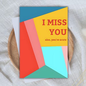 drôle de carte tu me manques carte géométrique tu me manques carte pour petit ami je t'aime humour jeu de mots carte pour relation longue distance jolie carte d'amour