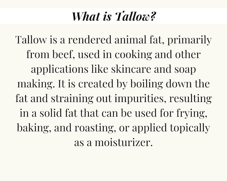 May include: Text on a cream-colored background reads "What is Tallow?" followed by a description of tallow as rendered animal fat, primarily from beef, used in cooking, skincare, and soap making.