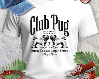 Club Pug T-Shirt | Certified Emotional Support Gremlin Graphic Tee