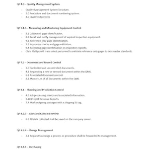 May include: A document outlining a Quality Management System with sections for Quality Management Structure, Procedure and Document Numbering System, Quality Objectives, Measuring and Monitoring Equipment Control, Document and Record Control, Planning and Production Control, Sales and Contract Review, Change Management, and Purchasing.