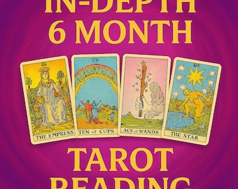 In-Depth 6 Month Tarot Reading