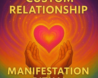 Custom Relationship Manifestation Ritual