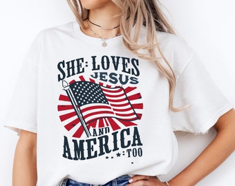 She Loves Jesus & America Tee - 4th of July Christian Graphic Shirt