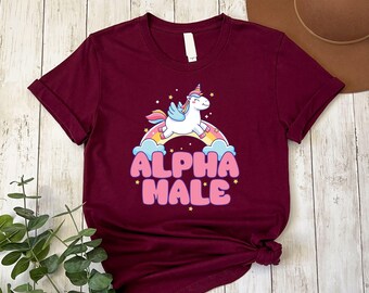 Funny Unicorn Alpha Male T-Shirt: Joke Prank Gift