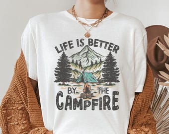 Life Is Better By The Campfire, Camp Crew Shirt, Camp Fire Hoodie, Camping Squad Sweatshirt, Bonfire Nights Hoodie,Happy Camping Hoodie