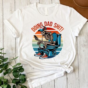 Doing dad shit,funny shirt for dad,dad always in the bathroom,dad escaping to the bathroom,funny sweatshirt for Father&#39;s Day,Father Hoodie