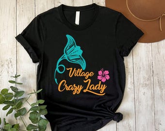 Gramma Tala Moana Shirt: Village Crazy Lady Graphic Tee