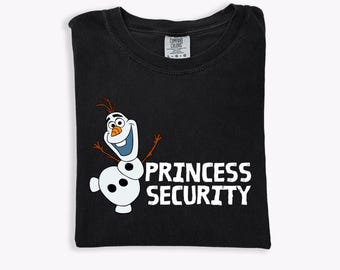 Comfort Colors® Olaf Princess Security Shirt, Frozen Dad Tee, Funny Tshirt