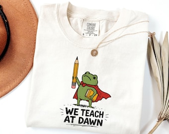 We Teach At Dawn Huzzah Frog Teacher Funny Back School Tee, Comfort Colors Shirt