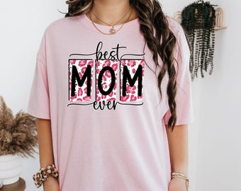 Happy Mother's Day Shirt, Best Mom Ever Sweatshirt, Mom Gift, Mother's Day Shirt, Mother's Day Gift, Mom Shirt, Happy Mother's Day Hoodie