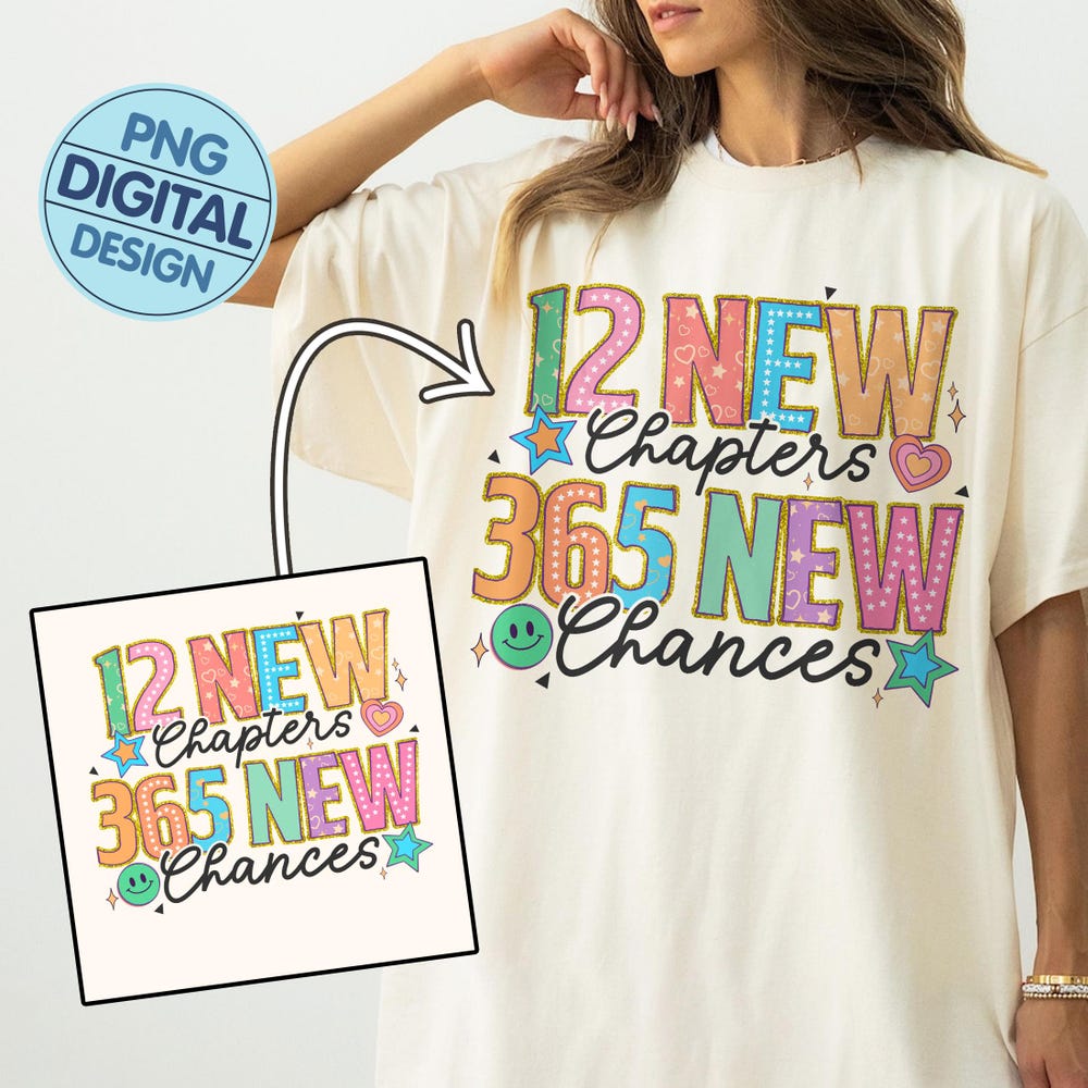 New Year 2025 Png Clipart,12 New Chapters 365 New Chances Png Digital Download, Funny New Year Shirt Designs, Glitter Design Moderndaydecors