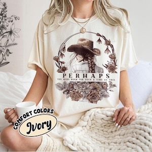 Western PNG Perhaps You Were Born For Such a Time As This, Christian Western Cowgirl Png File, Esther 4:14 Jesus Lover Digital Design