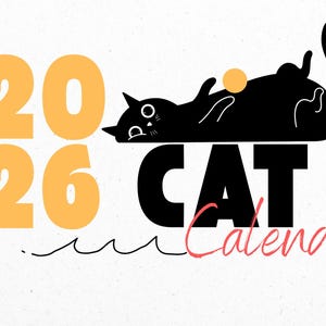 May include: A whimsical 2026 cat calendar design. The image features a playful black cat with a yellow ball, the word "CAT" in bold black letters, and "Calendar" in pink script. The numbers "2026" are in yellow.