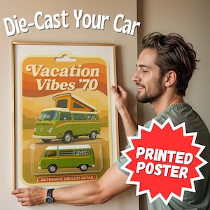 May include: A framed poster featuring a retro design with a green and white camper van, labeled "Vacation Vibes '70." The poster includes the text "Die-Cast Your Car" and "Authentic Die-Cast Detail." A red starburst graphic reads "PRINTED POSTER."