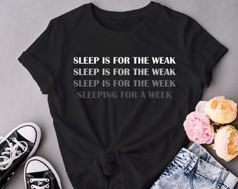 El sueño es para los débiles Funny Meme Unisex Softstyle Camiseta / sueño divertido privado no hay suficiente regalo de sueño para los estudiantes, camisa de trabajo divertida