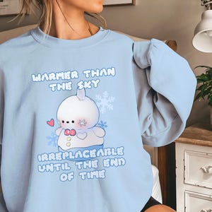 Zayne Snowman Plush "Warmer Than the Sky" Sweatshirt quote Love and Deepspace Subtle Cute Mascot Streetwear Cozy Unisex Vintage Graphic