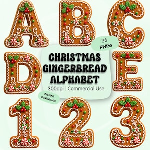 May include: A digital collection of 36 PNG files featuring a Christmas gingerbread alphabet and numbers. Each character is decorated with white icing swirls, red and green candies, and holly leaves. Text includes CHRISTMAS GINGERBREAD ALPHABET.