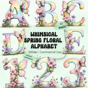 May include: Whimsical spring floral alphabet and numbers in pastel colors. The letters and numbers are decorated with butterflies and flowers. The image includes the text "Whimsical Spring Floral Alphabet", "300dpi | Commercial Use", and "Instant Download".
