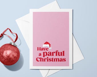 Have a Parful Christmas A6 Card | Fermanagh Spake