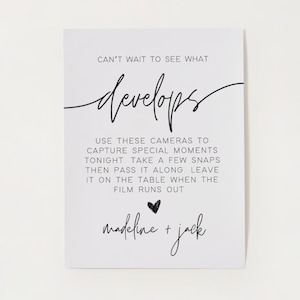 Puede incluir: Un cartel blanco con texto negro que dice "Can't wait to see what develops. Use these cameras to capture special moments tonight. Take a few snaps then pass it along. Leave it on the table when the film runs out. Madeline + Jack"