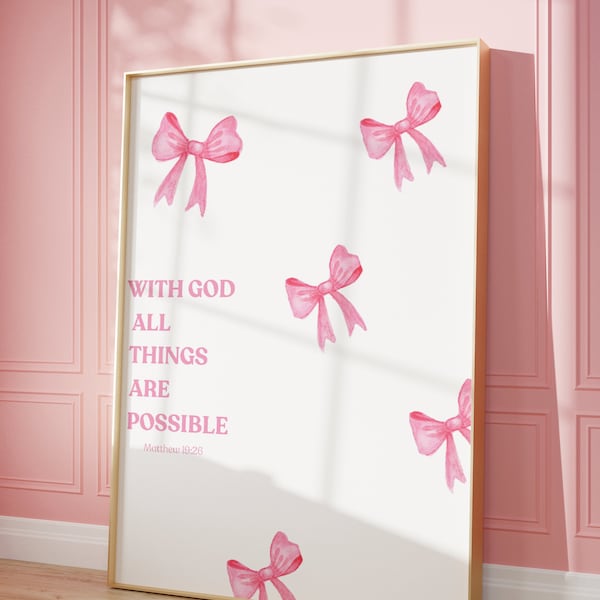 With God All Things Are Possible Poster, Pink Bows, Bible Quote, Christianity Poster, Bedroom Wall Art, God Poster, Gift Idea