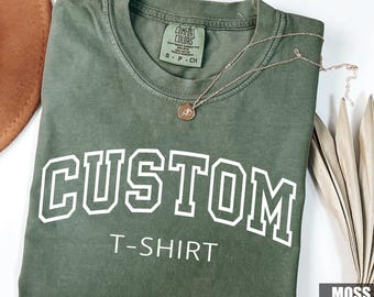 Comfort Colors® Custom Text Shirt, Personalized Your Text T-shirt, College Letters Customized Text Tee, Custom Saying Outfit, Custom Gifts