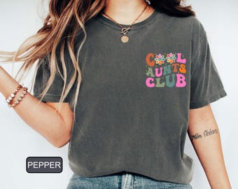 Comfort Colors® Cool Aunts Club Shirt, Cute Auntie Tshirt, New Aunt Outfit, Baby Announcement Tee Gift For Aunt, Aunt Birthday Clothing Gift