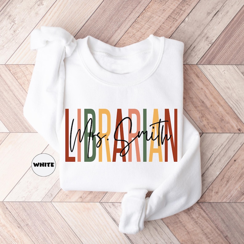 Custom Librarian Sweatshirt, Personalized Librarian Name Hoodie, Back To School Outfit, Librarian Day School Clothing, New Librarian Gifts image 4