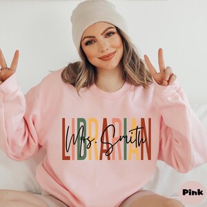 Custom Librarian Sweatshirt, Personalized Librarian Name Hoodie, Back To School Outfit, Librarian Day School Clothing, New Librarian Gifts image 2