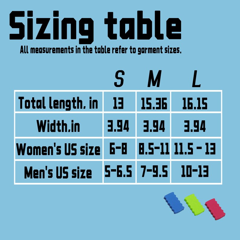 May include: A light blue graphic with a sizing table. The table shows measurements in inches for total length and width, along with Women's and Men's US sizes for S, M, and L. The text "Sizing table" is at the top.