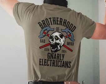 Brotherhood of Gnarly Electricians, Journeyman Electrician, Apprentice Electrician, Electrician Shirt, God&#39;s Silliest Goose (Front and back)