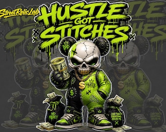 Hustle Got Stitches PNG, Hip Hop Skull Bear, Graffiti Money Graphic (Download digitale)