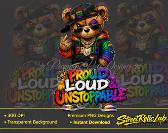 Proud Loud Unstoppable Bear PNG, LGBTQ Pride Teddy Bear Sublimation Design (Digital Download)