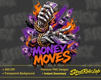 Money Moves Skeleton Hands PNG, Hip Hop Streetwear Design (Digital Download)