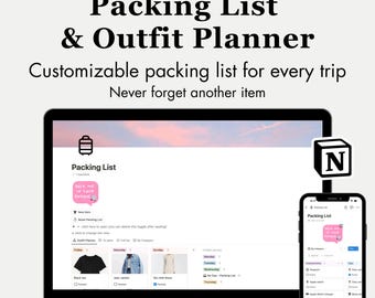 May include: A laptop and smartphone screen display a Notion template for a packing list and outfit planner. The template includes a section for a packing list and a section for an outfit planner. The template is customizable and can be used for any trip. The text on the screen reads "Packing List & Outfit Planner" and "Never forget another item".