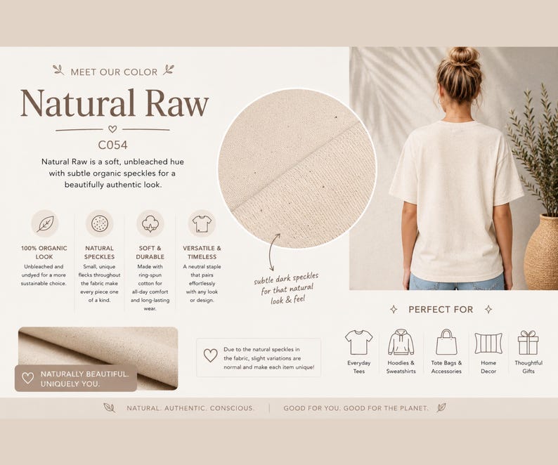 Peut inclure: Un t-shirt &agrave; manches courtes dans une teinte brute naturelle non blanchie avec de subtiles taches organiques sombres sur tout le tissu. L'image pr&eacute;sente le texte Meet Our Color Natural Raw C054 et des d&eacute;tails sur le coton biologique.