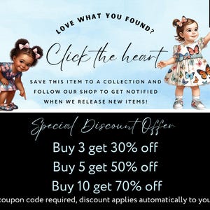 May include: A graphic with a blue background and text that reads "Love what you found? Click the heart."  The graphic also includes text that reads "Save this item to a collection and follow our shop to get notified when we release new items!"  The graphic also includes text that reads "Special Discount Offer" and lists the following discounts: "Buy 3 get 30% off", "Buy 5 get 50% off", "Buy 10 get 70% off".  The graphic also includes text that reads "*No coupon code required, discount applies automatically to your cart".
