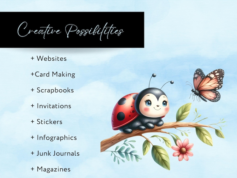 May include: A digital illustration of a ladybug sitting on a branch with a butterfly flying nearby. The text "Creative Possibilities" is at the top of the image. The text below the title lists various creative uses for the image, including websites, card making, scrapbooks, invitations, stickers, infographics, junk journals, and magazines.
