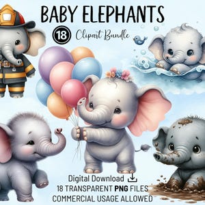 May include: A digital clipart bundle of 18 baby elephants in various poses. The elephants are depicted in a cartoon style with bright colors and playful expressions. The bundle includes a firefighter elephant, a swimming elephant, an elephant with balloons, and an elephant covered in mud. The text "BABY ELEPHANTS" and "18 Clipart Bundle" is displayed at the top of the image.  "Digital Download 18 TRANSPARENT PNG FILES COMMERCIAL USAGE ALLOWED" is displayed at the bottom of the image.