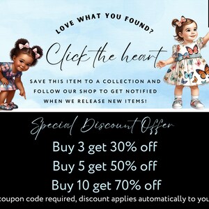 May include: A graphic with a blue background and text that reads "LOVE WHAT YOU FOUND? Click the heart" with two illustrations of girls wearing dresses. The text below the graphic reads "SAVE THIS ITEM TO A COLLECTION AND FOLLOW OUR SHOP TO GET NOTIFIED WHEN WE RELEASE NEW ITEMS! Special Discount Offer Buy 3 get 30% off Buy 5 get 50% off Buy 10 get 70% off *No coupon code required, discount applies automatically to your cart"