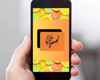 Citrus Life is Good Phone Wallpaper