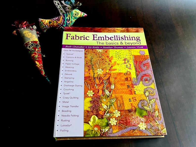 Fabric Embellishment. the Basics and Beyond. Ruth Chandler, Liz Kettle