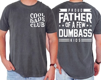 Cool Dad Club Shirt, Proud Father of A Few Dumbass Kids Tee, Dad Tax Gift, Father's Day Gift 2026