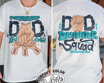Dad Daughter Squad Unbreakable Bond Shirt, Custom Father's Day Tee, Gift for Dad, Personalized Girl Dad Shirt