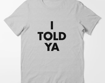 Unisex I TOLD YA Shirt Challengers Movie Te, JFK Jr,  Mike Faist, Zendaya, Tashi Donaldson, Josh O'Connor, Challengers Film, Luca Guadagnino
